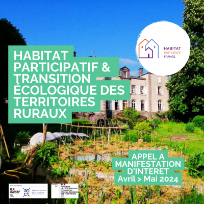 Appel à Manifestation d'Intérêt 2024 : Soutenir l'émergence d'habitats participatifs en réhabilitation pour la transition des territoires ruraux